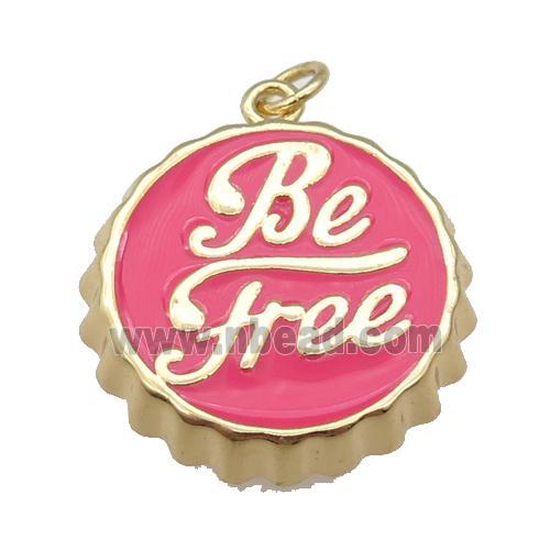 copper soda Bottle Cap pendant with hotpink enamel, Be Free, gold plated