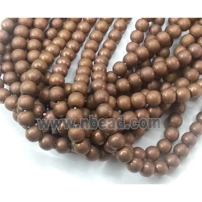 round matte Hematite beads, no-Magnetic, coffee electroplated