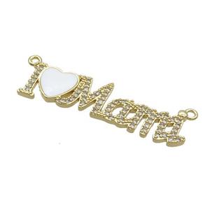 Copper I Love Mama Pendant Pave Zircon 2loops White Enamel Gold Plated, approx 8-40mm